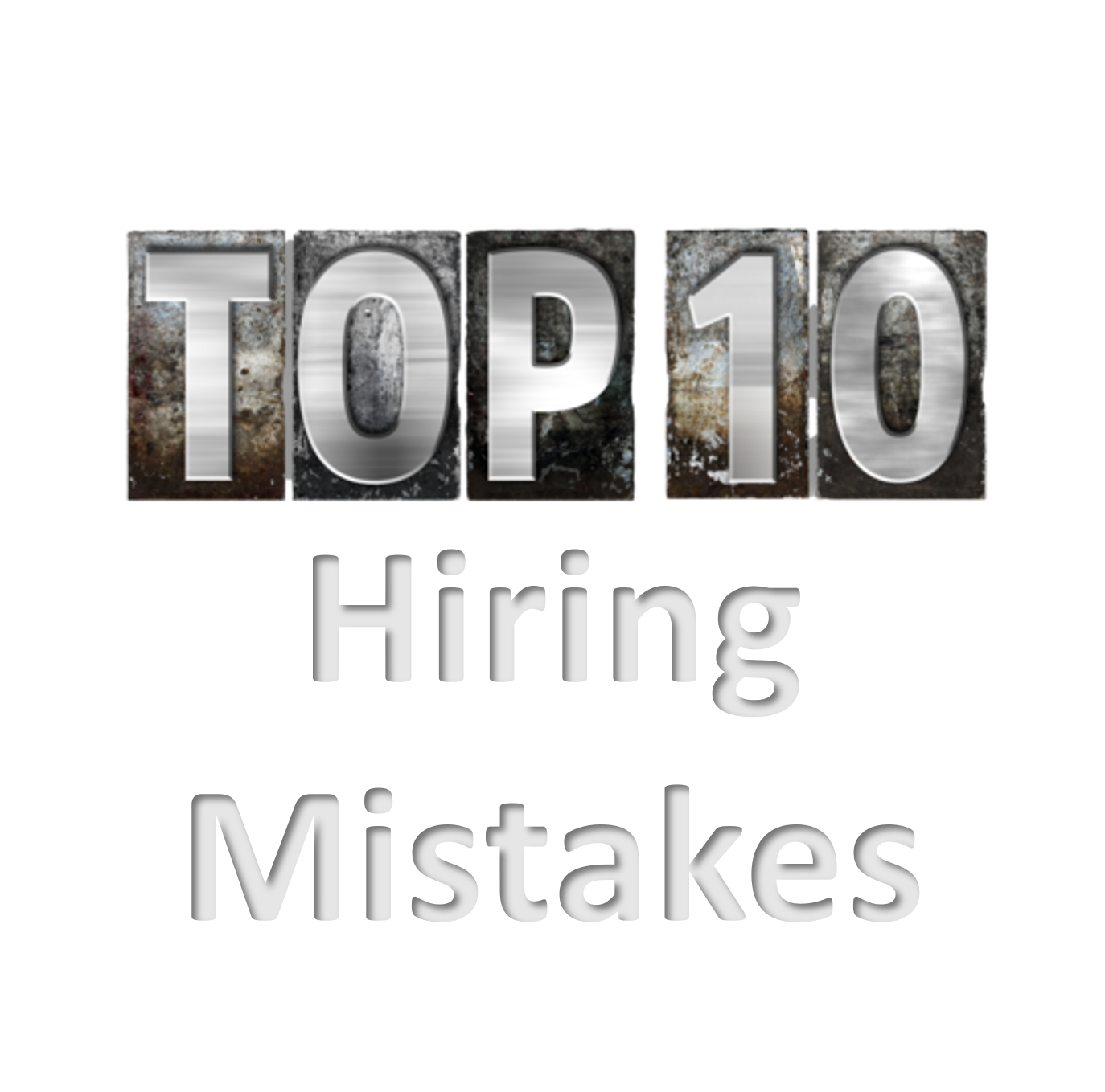 Top 10 Hiring Mistakes - Welcome